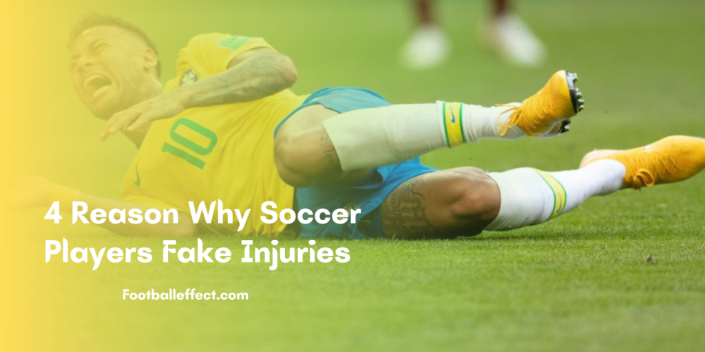 4 Reason Why Soccer Players Fake Injuries