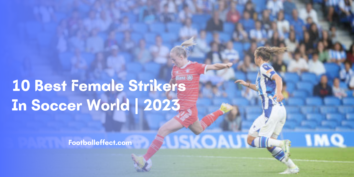 10 Best Female Strikers In Soccer World 2023 1437