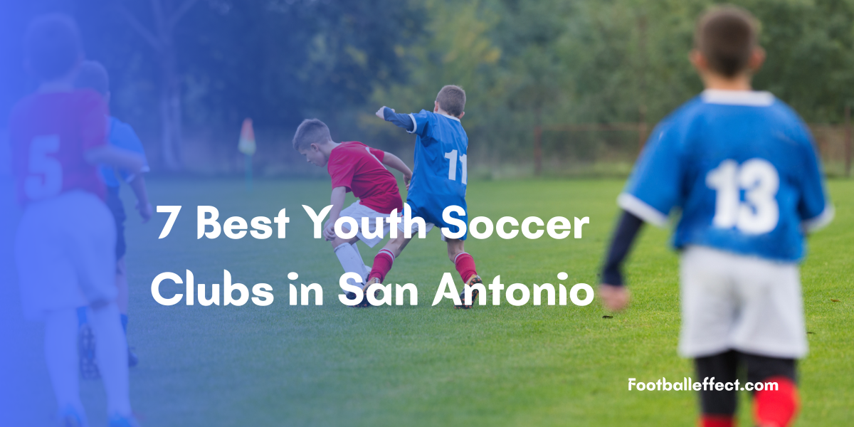 7 Best Youth Soccer Clubs In San Antonio