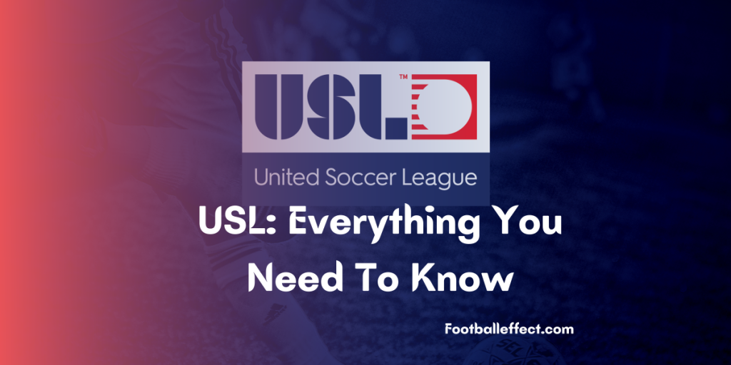 USL: Everything You Need To Know