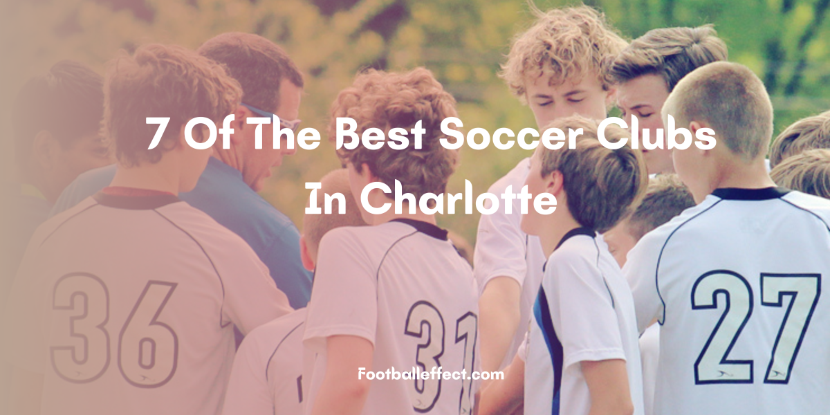 7 Of The Best Soccer Clubs In Charlotte
