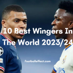 10 Best Wingers In The World 2023/24