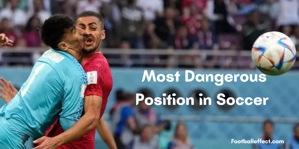Most Dangerous Position in Soccer