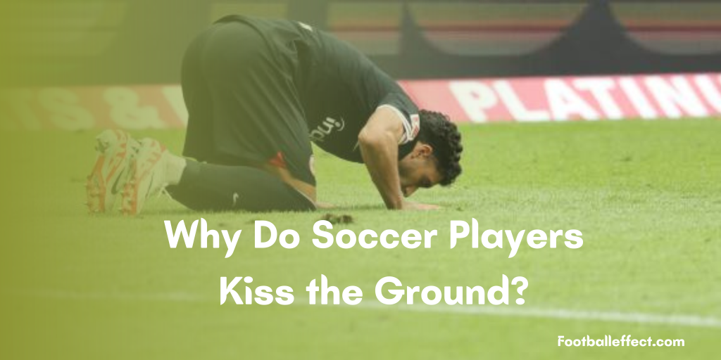 Kissing the grass in football