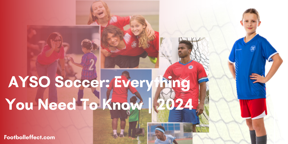 AYSO Soccer Everything You Need To Know 2024